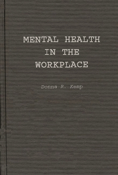 Hardcover Mental Health in the Workplace: An Employer's and Manager's Guide Book