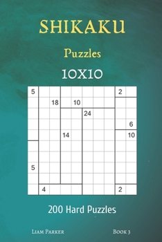 Paperback Shikaku Puzzles - 200 Hard Puzzles 10x10 Book 3 Book