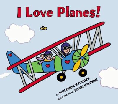 I Love Planes! - Book  of the I Love . . . !