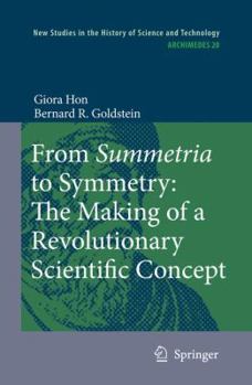 Paperback From Summetria to Symmetry: The Making of a Revolutionary Scientific Concept Book