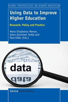 Paperback Using Data to Improve Higher Education: Research, Policy and Practice (Global Perspectives on Higher Education, 29) Book