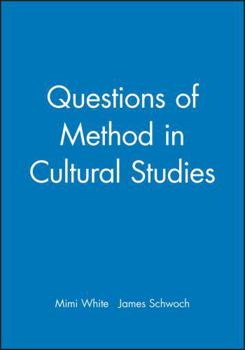 Question of Method in Cultural Studies