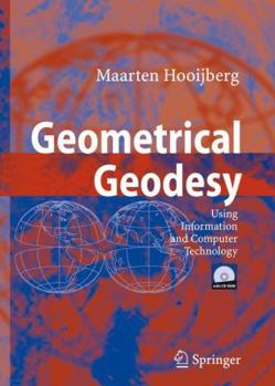 Hardcover Geometrical Geodesy: Using Information and Computer Technology [With CDROM] Book