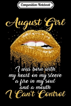 Composition Notebook: August Girl A Mouth She Can't Control Birthday  Journal/Notebook Blank Lined Ruled 6x9 100 Pages