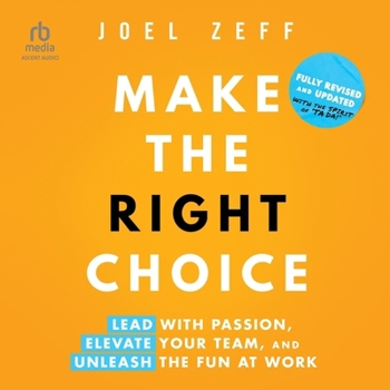 Audio CD Make the Right Choice: Lead with Passion, Elevate Your Team, and Unleash the Fun at Work (2nd Edition) Book