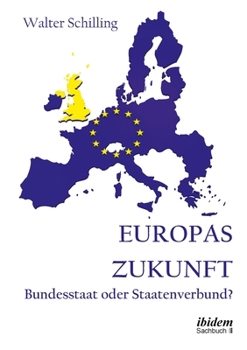Paperback Europas Zukunft. Bundesstaat oder Staatenverbund? [German] Book
