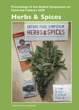 Paperback Herbs & Spices: Proceedings of the Oxford Symposium on Food and Cookery 2020 Book
