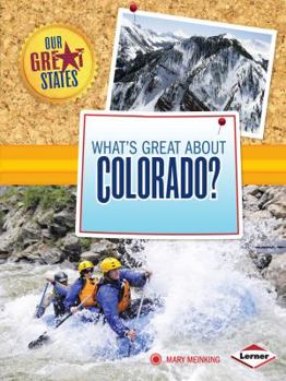 What's Great about Colorado? - Book  of the Our Great States