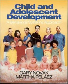 Paperback Child and Adolescent Development: A Behavioral Systems Approach Book