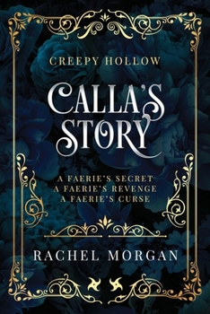 Paperback Calla's Story (Creepy Hollow Books 4, 5 & 6) Book