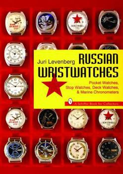 Paperback Russian Wristwatches: Pocket Watches, Stop Watches, Onboard Clock & Chronometers Book