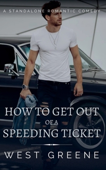 How to Get Out of a Speeding Ticket (Standalones)