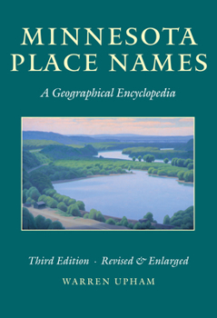 Hardcover Minnesota Place Names: A Geographical Encyclopedia Book
