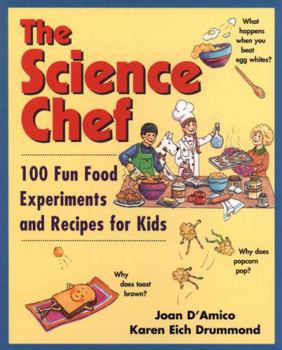 Paperback The Science Chef: 100 Fun Food Experiments and Recipes for Kids Book