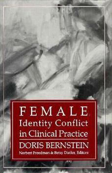 Hardcover Female Identity Conflict in Clinical Practice (Iptar Monograph, No 2) Book