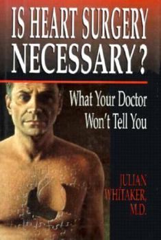 Hardcover Is Heart Surgery Necessary?: What Your Doctor Won't Tell You Book