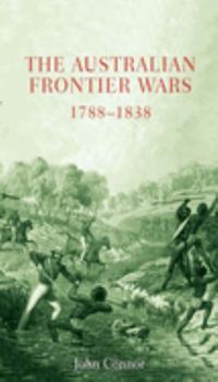 Paperback The Australian Frontier Wars: 1788-1838 Book