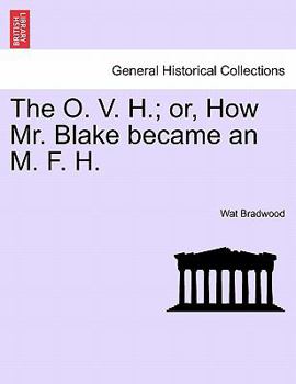 Paperback The O. V. H.; Or, How Mr. Blake Became an M. F. H. Book