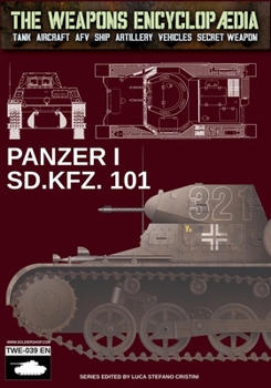 Panzer I Sd.Kfz. 101 (ENG) (The Weapons Encyclopaedia)
