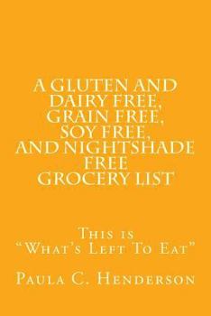 A Gluten and Dairy Free, Grain Free, Soy Free, and Nightshade Free Grocery List: This Is What's Left to Eat