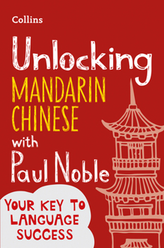 Paperback Unlocking Mandarin Chinese with Paul Noble Book