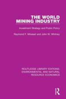 Paperback The World Mining Industry: Investment Strategy and Public Policy Book