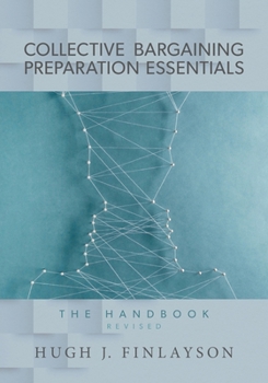 Paperback Collective Bargaining Preparation Essentials (revised): The Handbook Book