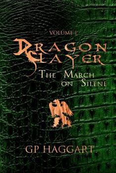 Paperback Dragon Slayer: The March on Silene Book