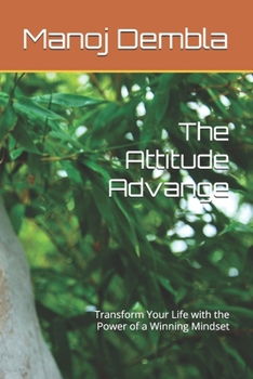 Paperback The Attitude Advange: Transform Your Life with the Power of a Winning Mindset Book