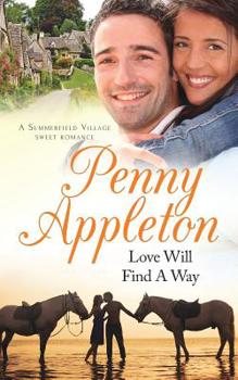 Paperback Love Will Find A Way: A Summerfield Village Sweet Romance Book