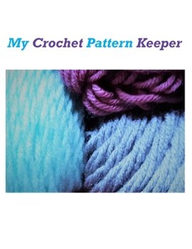 Paperback My Crochet Pattern Keeper Book