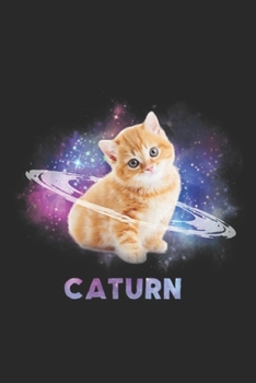 caturn: Cat in space caturn Journal/Notebook Blank Lined Ruled 6x9 100 Pages