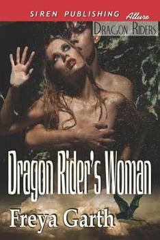 Paperback Dragon Rider's Woman [Dragon Riders] (Siren Publishing Allure) Book