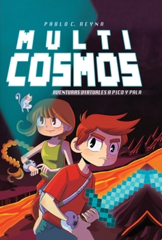 Hardcover Aventuras Virtuales a Pico Y Pala / Multicosmos 1: Raw Virtual Adventures [Spanish] Book