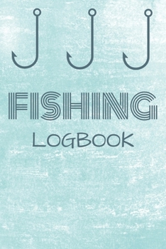 Paperback Fishing Logbook: Personalized Fisherman Notebook For Logging Your Fishing Vacation Book