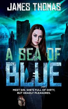 Paperback A Sea Of Blue: An Adult Dystopian Thriller - Book 2 (Blood Games) Book