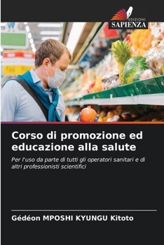 Corso di promozione ed educazione alla salute (Italian Edition)