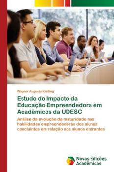 Paperback Estudo do Impacto da Educação Empreendedora em Acadêmicos da UDESC [Portuguese] Book