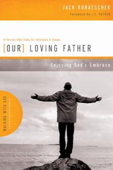 Paperback Our Loving Father: Enjoying God's Embrace Book
