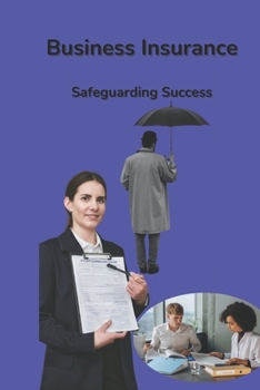 Paperback Business Insurance: Safeguarding Succes Book