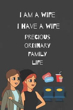 I Am a Wife. I Have a Wife : Precious Ordinary Family Life