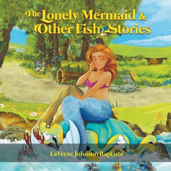Paperback The Lonely Mermaid & Other Fish Stories Book