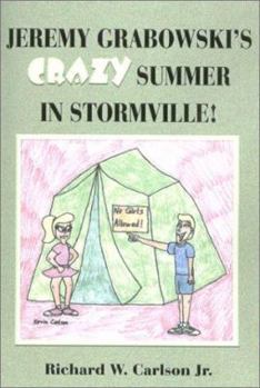 Paperback Jeremy Grabowski's Crazy Summer in Stormville Book