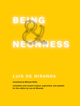 Paperback Being and Neonness: Translation and content revised, augmented, and updated for this edition by Luis de Miranda Book
