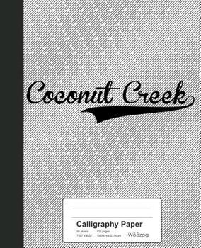 Paperback Calligraphy Paper: COCONUT CREEK Notebook Book