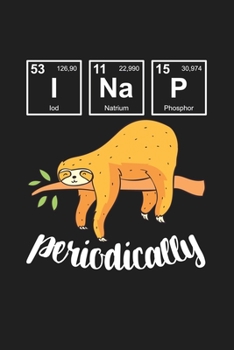 INaP Periodically: 6x9 Science Journal & Notebook 5x5 Graphpaper Gift For A Chemist Or Chemistry Student