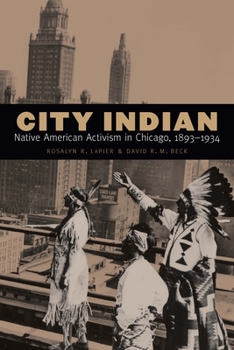 Paperback City Indian: Native American Activism in Chicago, 1893-1934 Book