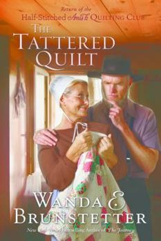 The Tattered Quilt - Book #2 of the Half-Stitched Amish Quilting Club