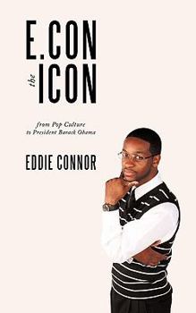 Paperback E.Con the Icon: from Pop Culture to President Barack Obama Book