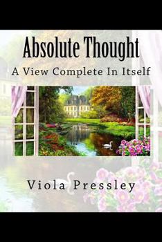 Paperback Absolute Thought: A View Complete in Itself Book